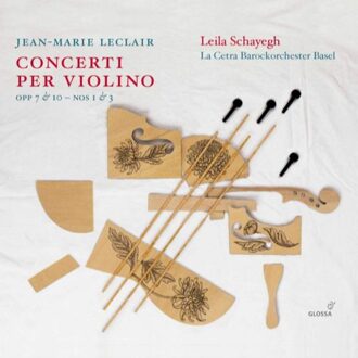 Leila Schayegh; La Cetra Barockorchester Basel - Jean-Marie Leclair: Concerti Per Violino CD