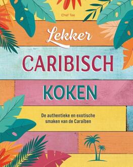 Lekker Caribisch koken -  Tee Chef (ISBN: 9789044765960)
