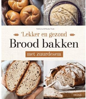 Lekker En Gezond Brood Bakken Met Zuurdesem - Katharina TRAUB