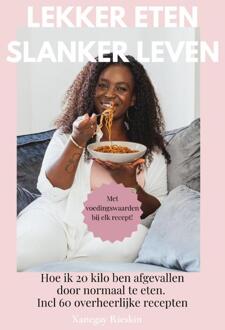 Lekker eten Slanker leven -  Xanegay Rieskin (ISBN: 9789083591209)