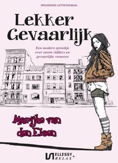 Lekker gevaarlijk - Marijke van den Elsen - ebook