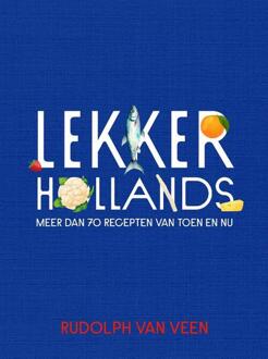 Lekker Hollands -  Rudolph van Veen (ISBN: 9789043935289)