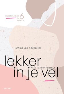 Lekker in je vel - Jantine van 't Klooster - ebook