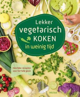 Lekker Vegetarisch Koken In Weinig Tijd - Sara ASK