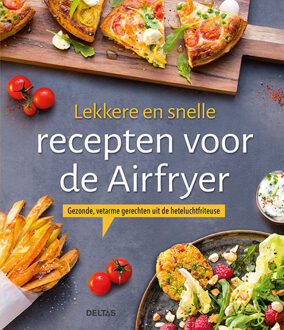 Lekkere en snelle recepten voor de Airfryer - (ISBN:9789044755428)