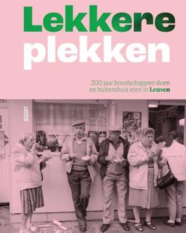 Lekkere plekken -  Greet Draye, Liesbeth Geussens, Yves Segers (ISBN: 9789460583650)
