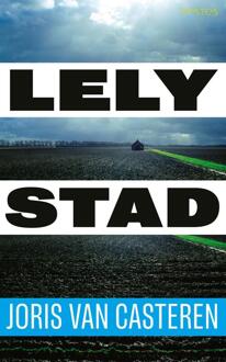 Lelystad -  Joris van Casteren (ISBN: 9789044660401)