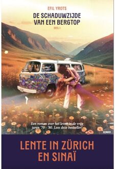 Lente In Zürich En Sinaï - De Schaduwzijde Van Een Bergtop - Efil Yrots