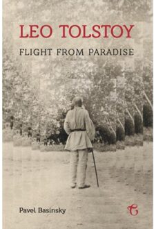 Leo Tolstoy: Flight from Paradise - Boek Pavel Basinsky (1782671269)