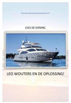 Leo Wouters en de Oplossing -  Cees de Koning (ISBN: 9789464371130)