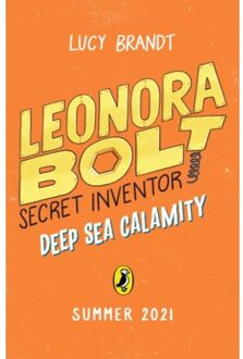 Leonora Bolt: Deep Sea Calamity - Leonora Bolt: Secret Inventor - Lucy Brandt
