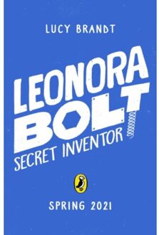 Leonora Bolt: Secret Inventor - Leonora Bolt: Secret Inventor - Lucy Brandt