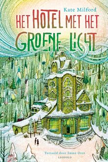 Leopold Het hotel met het groene licht - Kate Milford - ebook