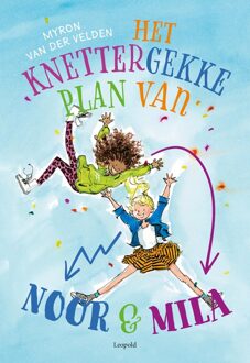 Leopold Het knettergekke plan van Noor en Mila - Myron van der Velden - ebook