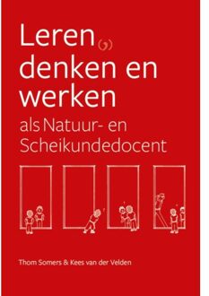 Leren, Denken En Werken Als Natuur- En Scheikundedocent - Thom Somers