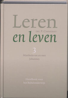 Leren en leven / 3 Mattheus tot en met Johannes - Boek P. Cammeraat (908865168X)