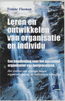 Leren en ontwikkelen van organisatie en individu - Boek Y. Vlasman (9024416922)