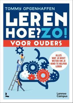 Leren. Hoe? Zo! Voor ouders -  Tommy Opgenhaffen (ISBN: 9789020934786)