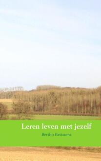 Leren leven met jezelf - Boek Bertho Bastiaens (9463188231)