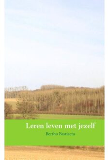 Leren leven met jezelf - Boek Bertho Bastiaens (9463188231)