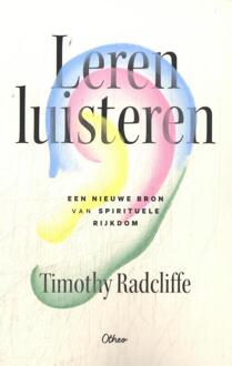Leren luisteren -  Timothy Radcliffe (ISBN: 9789085287582)