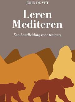 Leren Mediteren - Leren Mediteren - John de Vet