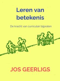 Leren van betekenis -  Jos Geerligs (ISBN: 9789403676258)