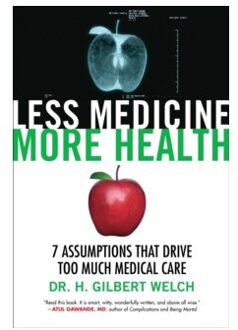 Less Medicine, More Health