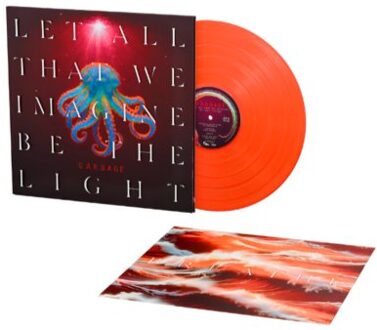 Let All That We Imagine Be The Light - Garbage