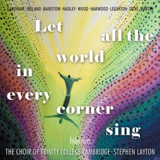 Let All The World In Every Corner Sing - Stephen La The Choir Of Trinity