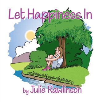 Let Happiness In - Rawlinson, Julie