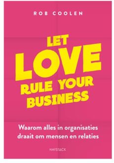 Let Love Rule Your Business - Rob Coolen