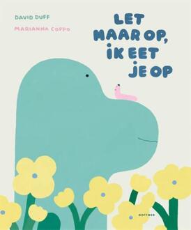 Let maar op, ik eet je op -  David Duff (ISBN: 9789025781460)