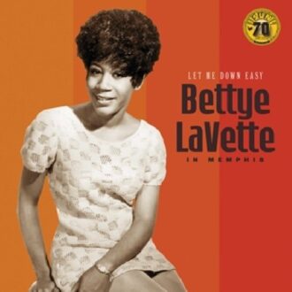 Let Me Down Easy: Bettye Lavette In Memphis - Bettye Lavette