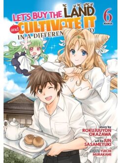 Let's Buy The Land And Cultivate It In A Different World (Manga) Vol. 6 - Let's Buy The Land And - Rokujuuyon Okazawa