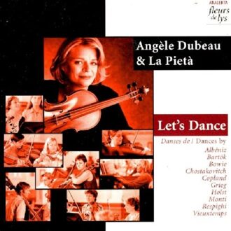 Let's Dance / Angele Dubeau, La Pieta
