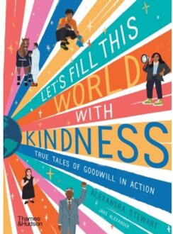 Let's Fill This World With Kindness - Alexandra Stewart