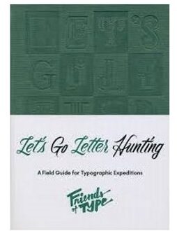 Let's Go Letter Hunting : a Field Guide