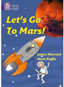 Let’s Go To Mars - Collins Big Cat - Janice Marriott