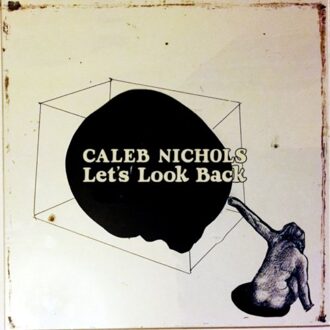 Let's Look Back - Caleb Nichols