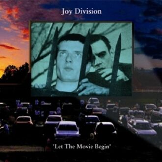 Let The Movie Begin - Joy Division