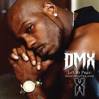 Let Us Pray: Chapter X - Dmx