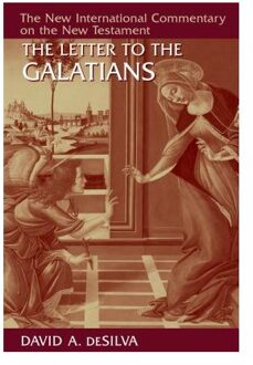 Letter To The Galatians - New International Commentary On The New Testament (Nicnt) - David A. deSilva