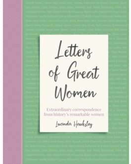 Letters Of Great Women - Lucinda Dickens Hawksley