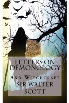 Letters On Demonology And Witchcraft - Sir Walter Scott