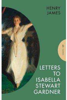 Letters To Isabella Stewart Gardner - Pushkin Press Classics - Henry (Author) James
