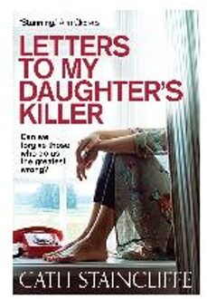 Letters to My Daughter's Killer