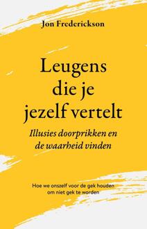Leugens die je jezelf vertelt -  Jon Frederickson (ISBN: 9789020221251)