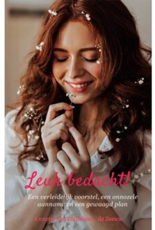 Leuk Bedacht - Annette van Zuijlekom-de Zeeuw
