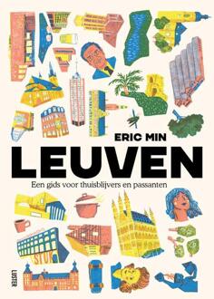 Leuven, Een Gids Voor Thuisblijvers En Passanten - Eric Min